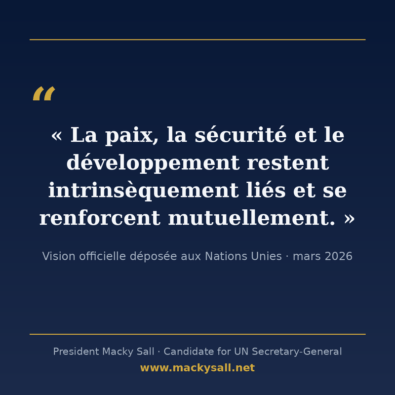 Secrétaire général ONU 2026 : la prévention selon Macky Sall